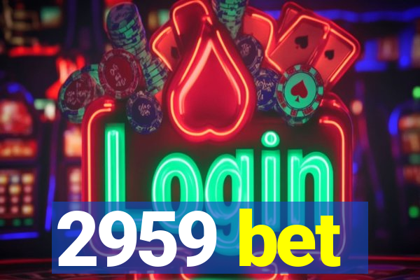 2959 bet